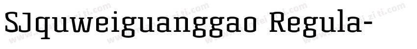 SJquweiguanggao Regula字体转换